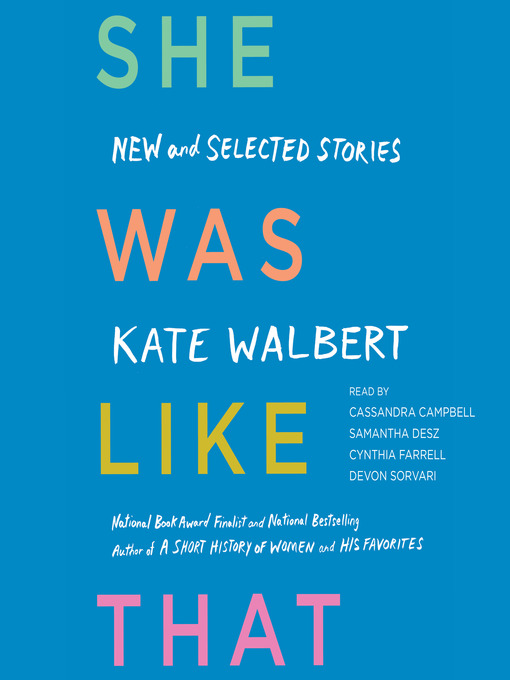 Title details for She Was Like That by Kate Walbert - Available